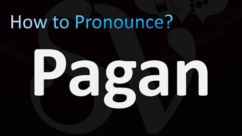 how to pronounce pagan.